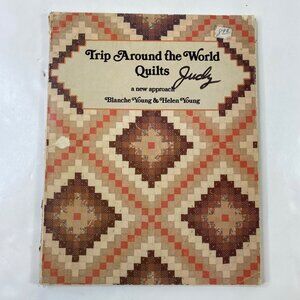 Trip Around The World Quilts Book By Blanche & Helen Young
